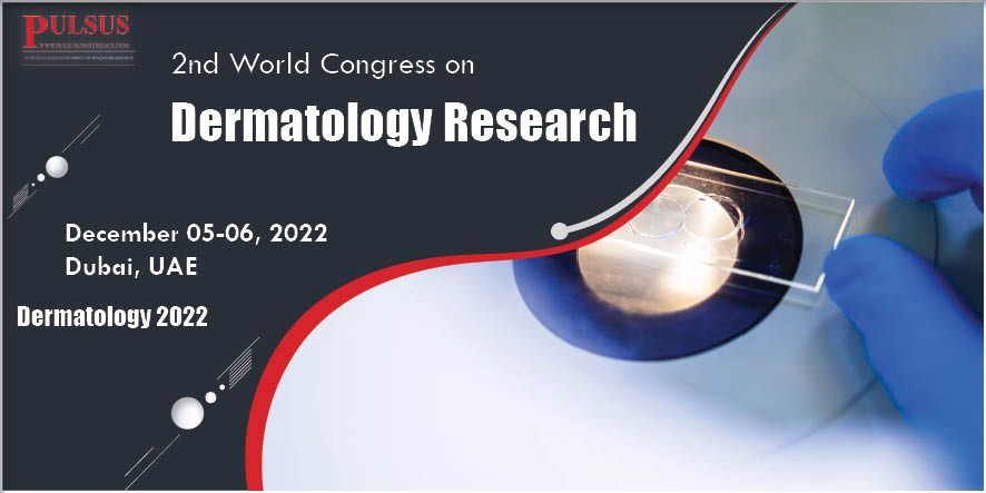 2nd World Congress on Dermatology Research,Abu Dhabi,Dubai