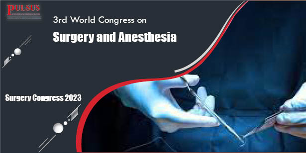 3rd World Congress on Surgery and Anesthesia , Paris,France