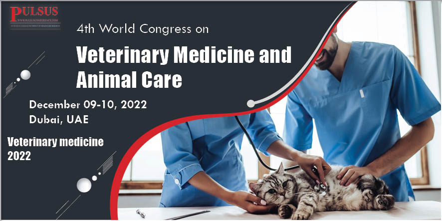 4th World Congress on Veterinary Medicine and Animal Care , London,UK