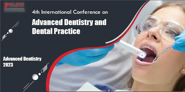 4th International Conference on Advanced Dentistry and Dental Practice,Amsterdam,Netherlands