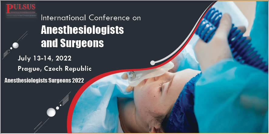 International Conference on Anesthesiologists and Surgeons,Prague,Czech Republic