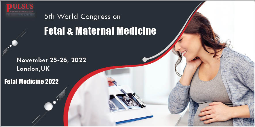 5th World Congress on Fetal and Maternal Medicine,London,UK