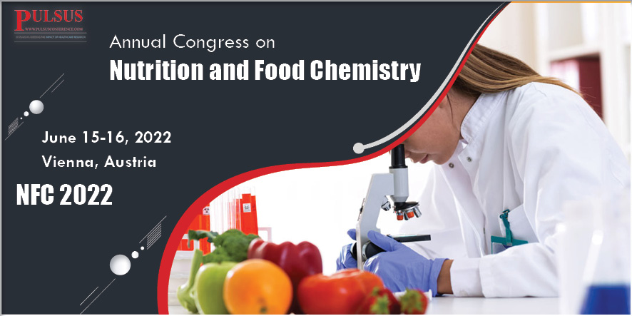 Annual Congress on Nutrition and Food Chemistry , Vienna,Austria