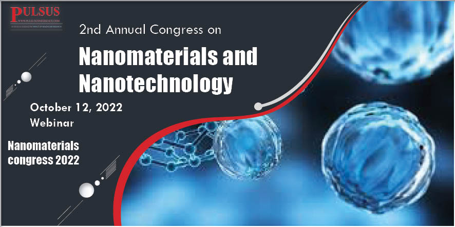 2nd Annual Congress on Nanomaterials and Nanotechnology,Rome,Italy