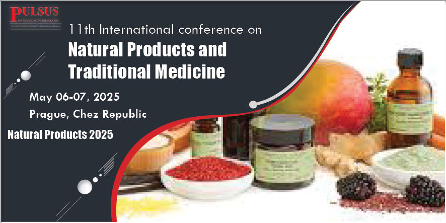 12th International conference on Natural Products and Traditional Medicine , Prague,Czech Republic