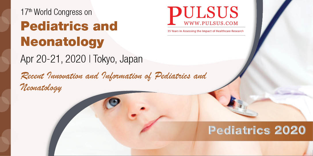 17 th World Congress on Pediatrics and Neonatology  , Tokyo,Japan