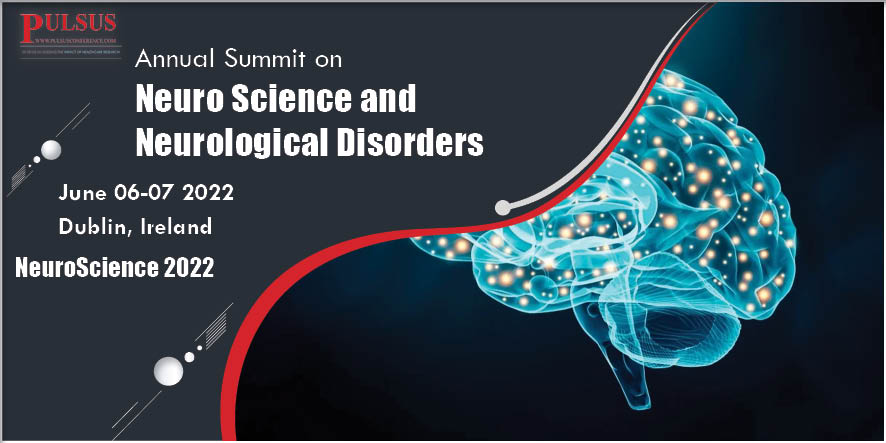 Annual Summit on Neuro Science and Neurological Disorders , Dublin,Ireland