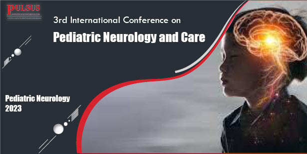3rd International Conference on Pediatric Neurology and Care,Rome,Italy