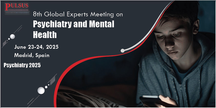 8th Global Experts Meeting on Psychiatry and Mental Health , Dubai,India