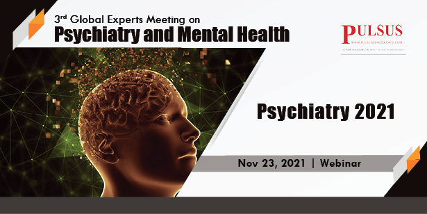 3rd Global Experts Meeting on Psychiatry and Mental Health,London,UK
