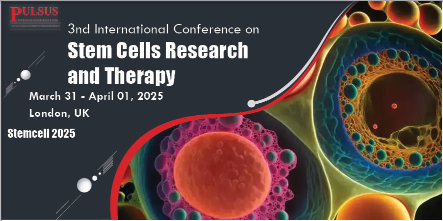 4th International Conference on Stem Cells Research and Therapy , London,UK