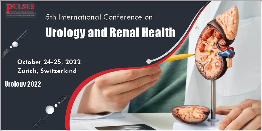 5th International Conference on Urology and Renal Health,Zurich,Switzerland