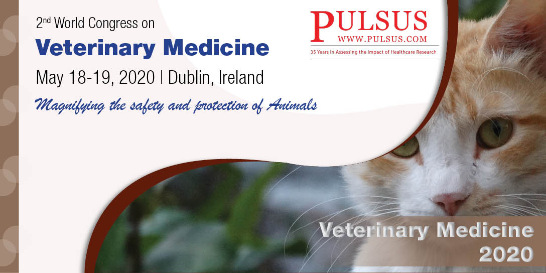 2nd World Congress on Veterinary Medicine  , Dublin,Ireland