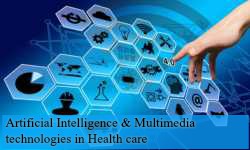 Artificial Intelligence & Multimedia Technologies in Healthcare