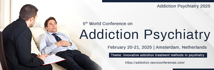 Best Addiction Psychiatry Conferences, Top Psychology Research Events, Addiction Psychiatry Experts, Technological Innovations in Cyber Psychology Meetings, Psychiatrists, Anxiety Disorders, Neurology Conferences
