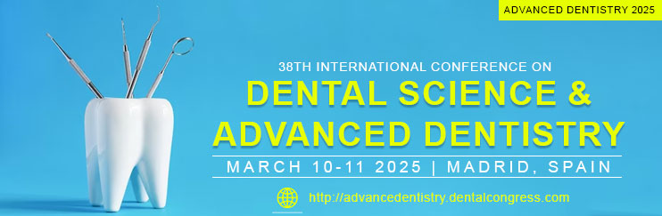 Advanced Dentistry, Advanced Dentistry Madrid,Spain, Advanced Dentistry conferences 2025, Prosthodontics,dental conferences Orthodontics congress, Top dental Spain,  Advanced Dentistry Webinar Europe, Advanced Dentistry, Dental Health, Dental congress