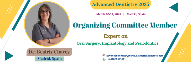 Advanced Dentistry, Advanced Dentistry Madrid,Spain, Advanced Dentistry conferences 2025, Prosthodontics,dental conferences Orthodontics congress, Top dental Spain,  Advanced Dentistry Webinar Europe, Advanced Dentistry, Dental Health, Dental congress