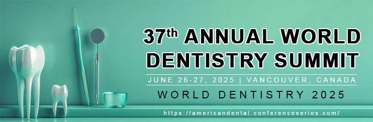 World Dentistry 2025, Dental Conferences, Dental Events