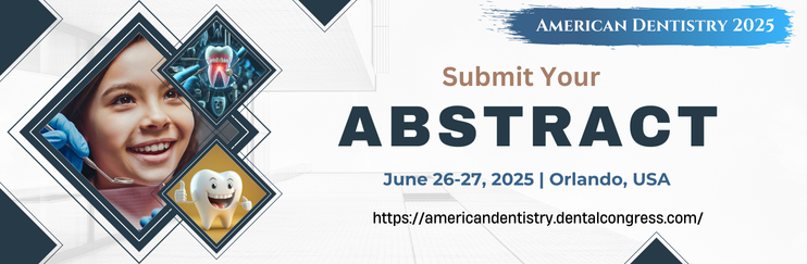 American Dentistry, Dental Conferences 2025, Dentistry Conferences, Dental Meetings, Dental Events, American Dental Conferences, Dentistry Meetings, Dentistry Events, Oral Health Conferences, American Dentistry 2025, Oral Surgery Conferences
