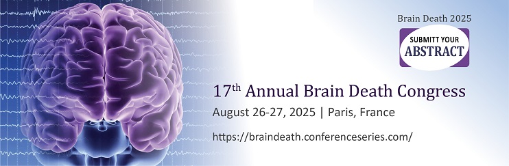 Brain Death, Brain Death 2025, Brain Death 2025 Events,  Brain Death Congress,  Brain Death Conferences, Brain Death Meetings ,  Brain Death 2025 Conference,  Brain Death  Congress 2025 Brain Death Symposia