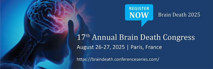 Brain Death, Brain Death 2025, Brain Death 2025 Events,  Brain Death Congress,  Brain Death Conferences, Brain Death Meetings ,  Brain Death 2025 Conference,  Brain Death  Congress 2025 Brain Death Symposia