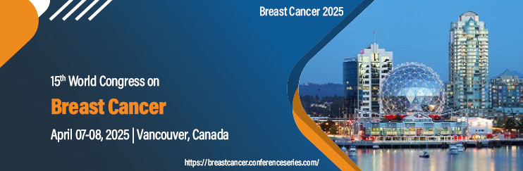 Cancer Conferences, Breast Cancer Conferences 2025, World Congress on Breast Cancer,  Breast Cancer Conferences, Breast Cancer Events, Women Healthcare conferences