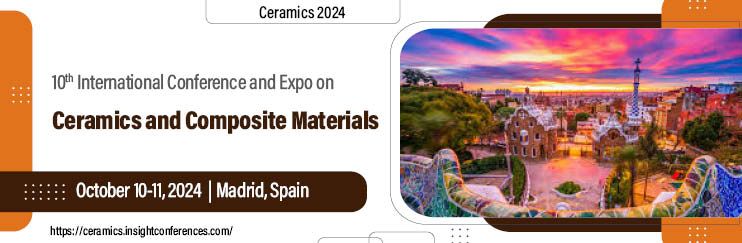 Ceramics Conference 2024, Ceramics 2024, Materials Science 2024, Ceramics Meetings 2024, Ceramics Events 2024, Ceramics 2024, Ceramics Europe 2024
