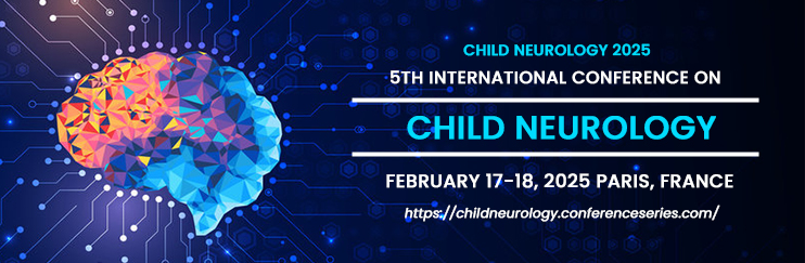 Child Neurology, Child Neurology Conference, Child Neurology Conferences, Neuropharmacology Conference, Child Neurology Congress, Spinal Disorder Conference, Child Neurology Meeting, Pediatric, Neurology, Clinical Neurophysiology
