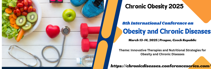 Chronic Obesity 2025,Chronic Obesity Meet, Chronic Disorders Congress 2025, Chronic Obesity Health Meet 2025, Prague, Czech Republic, Europe, Middle East,  USA, Asia Pacific 