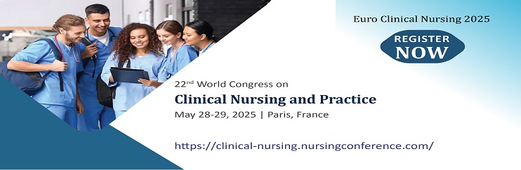 Nursing Conference Paris 2025, Clinical Nursing Event, Global Nursing Congress, Nursing Practice Conference, Clinical Nursing 2025