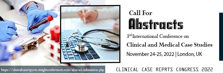  - Clinical Case Reports Congress 2022