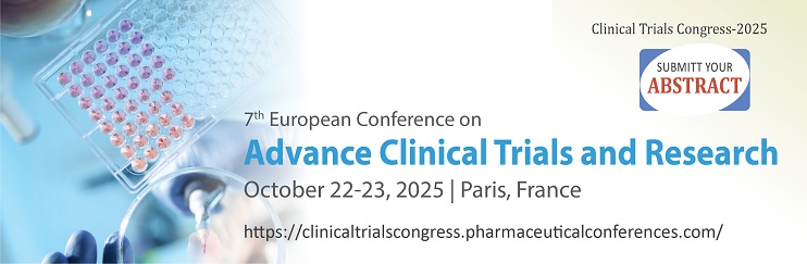 CLINICAL TRIALS CONGRESS-2025 Conferences, Health Conferences, Clinical trials, drug development, medical conferences, drug, and Clinical conferences, Clinical Trials congress, pharmaceutical conferences, clinical research management, clinical trials, trials , clinical drug trials, clinical trial supply
