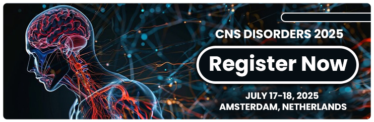 CNS Conference,CNS Conferences,CNS Congress,CNS Disorder,Neurology,Therapeutics,Brain Tumour,Spinal Cord Disorders,Neuro Oncology,Neuroimmunology,Neuropharmacology
