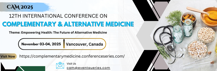 Complementary and Alternative Medicine, CAM abstracts, Traditional Medicine workshop, Traditional medicine abstracts, Integrative Medicine Vancouver, complementary and alternative medicine abstracts, Homeopathic Medicine, Acupuncture Treatments
