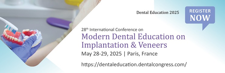 Dental Education 2025 conferences, Dental Education meetings, Dental implantation conferences, Dental veneers conferences, Orthodontics conferences,  Prosthodontics conferences, Periodontics conferences, Pediatric dentistry conferences, Endodontics conferences, Dental education meetings, Dental implantation meetings, Dental education events 