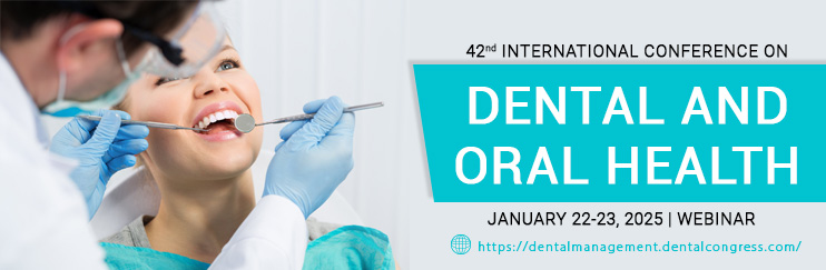 Top Dental and Oral Health Conference, Dental Management 2025, Top Meetings on Dental Research, Dental Education Events, Dentistry events, Researchers in Dental Studies, Dental Nursing Meetings, Oral Hygiene, Europe, Japan, France, Canada, 2025, 2026
