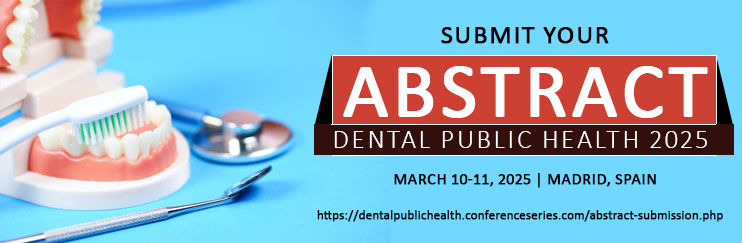 Dental public Health 2025, Dental Conferences, Dental Events 