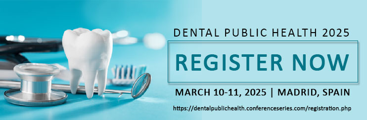 Dental public Health 2025, Dental Conferences, Dental Events 