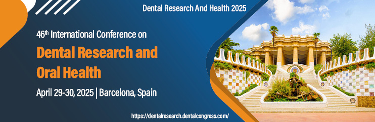 Dental Research, Dental conference 2025, Nano dentistry, Pediatric Dentistry, Maxillofacial Surgery, Orthodontics, Periodontics, Prosthodontics, Cosmetic Dentistry, Gerontology, Periodontology.