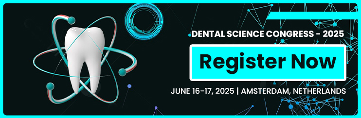 Dental Science,Dental Science Congress,Dental Science Congresss,Dental Science Congress,Dental Science Event,Oral Health,Craniofacial Surgery,Periodontology
