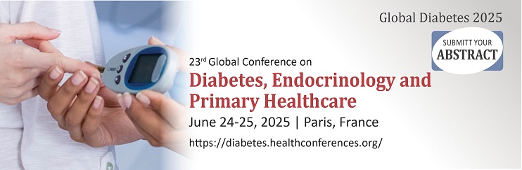 Diabetes Conferences, Global Diabetes Conferences- 2025, Global Diabetes 2025 Events, Global Diabetes 2025 Meetings, Endocrinology Meetings, Primary Healthcare Meetings, Global Diabetes Symposiums, Endocrinology Events, Primary Healthcare Events, Endocrinology Symposiums, Primary Healthcare Symposiums