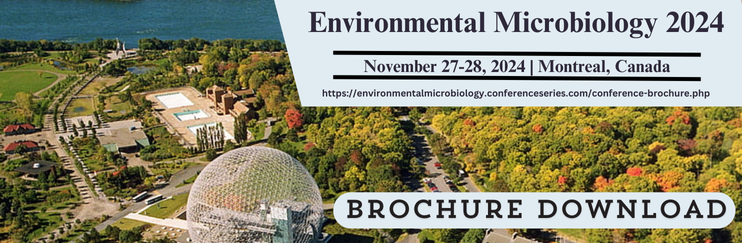 Environmental Microbiology Montreal, Environmental Microbiology , Environmental Microbiology Canada, Environmental Microbiology conference , Microbiology conferences Montreal, Agriculture Microbiology , Environmental Microbiology meetings , Agriculture Microbiology conference , Environmental Microbiology events , Pest Control, Microbial Soil Manage