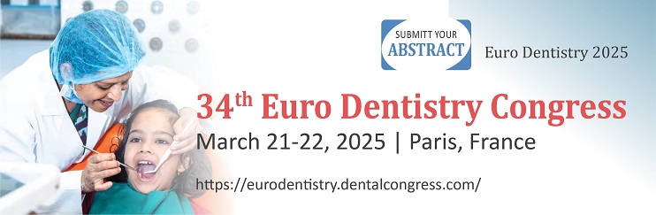 Dentistry, Euro Dentistry Congress, oral health, dental care, dental implants, dental research, dental conferences, dental education, dental technology, dental innovations