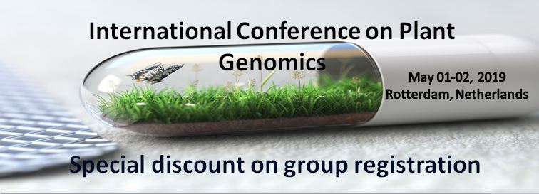 Plant Genomics conferences, Plant genetics meetings,Amsterdam conference Plant genomics , Plant Genomics  2019, Plant Genomics 2019 conference, Plant genomics and plant science conferences, Plant Biotechnology conferences, Plant Biology conferences 2019,top Plant Genomics conferences 2019
