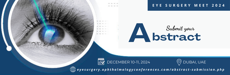 Eye Conferences, Ophtomology Summits, Retina, Pediatric Ophthalmology, Strabismus, Uveitis, Optical Imaging, Nutrition, Eye Science, Zurich, Switzerland, 2024
