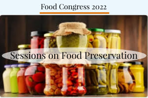 Food Conferences 2022, Nutrition Science conference, Food Preservation