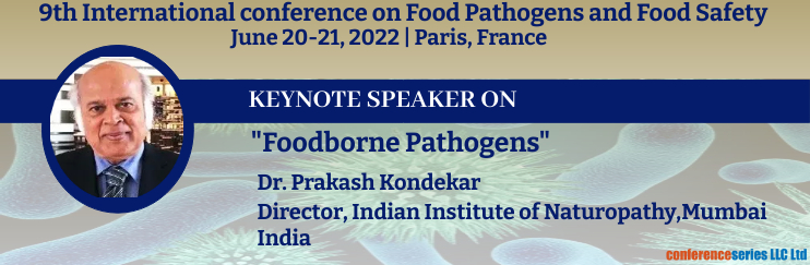 Food Conferences 2022 Speaker Dr. Prakash R KondekarFood pathogen and Safety 2022