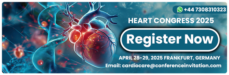 Heart Diseases, Heart Diseases Conference, Heart Diseases Congress, Cardiovascular conference, Cardiologists, Hypertension, Clinical Cardiology, Pediatric Cardiology, International cardiology conference, Cardiology conference 2025
