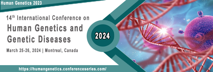 Human Genetics 2024 | 14th International Conference on Human Genetics and Genetic Diseases