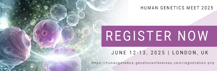 Top Human Genetics Meet 2025, Immunogenetic Summit, Genetic Diseases, Gene Therapy, London, UK, Asia Pacific, Europe     